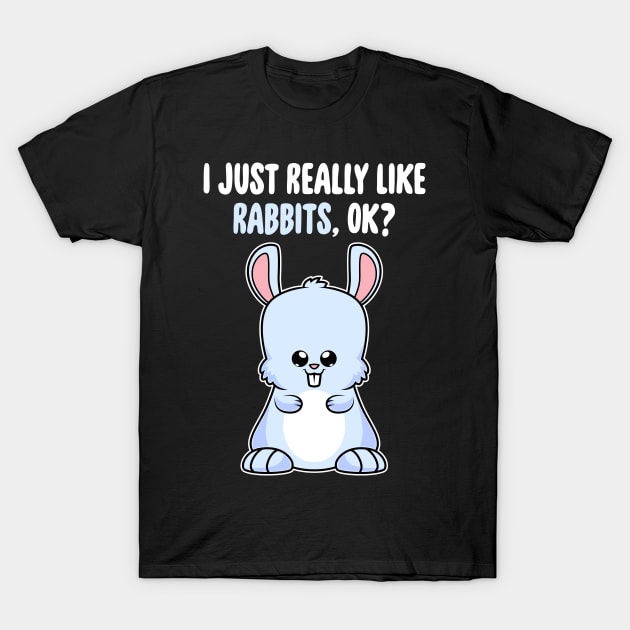 I Just Really Like Rabbits OK ? Cute Toddlers Kids design T-Shirt by theodoros20